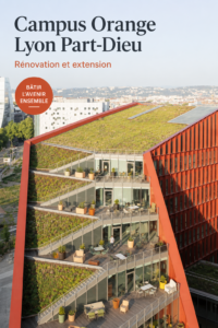 Vue extérieure du Campus Orange à Lyon Part-Dieu rénové, avec un architecture moderne.
